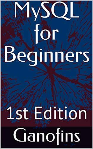 MySQL for Beginners - Complete guide to MySQL